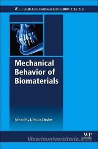 Mechanical Behavior of Biomaterials di Paulo Davim edito da Elsevier Science & Technology
