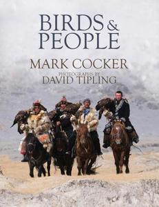 Birds and People di Mark Cocker edito da Random House UK Ltd