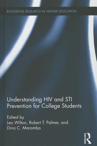 Understanding HIV and STI Prevention for College Students edito da Taylor & Francis Ltd