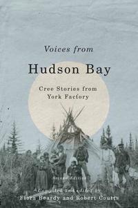 Voices from Hudson Bay edito da McGill-Queen's University Press