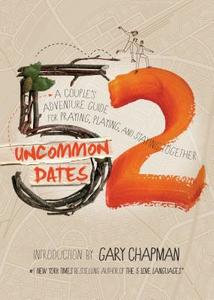 52 Uncommon Dates di Randy Southern edito da Moody Press,U.S.