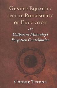 Gender Equality in the Philosophy of Education di Connie Titone edito da Lang, Peter