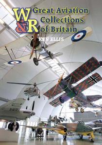 Great Aviation Collections of Britain di Ken Ellis edito da Crecy Publishing
