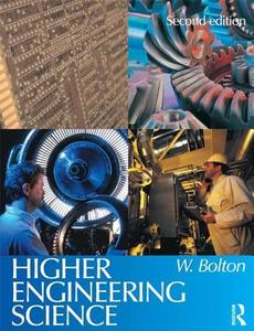 Higher Engineering Science 2e di BOLTON edito da Taylor & Francis