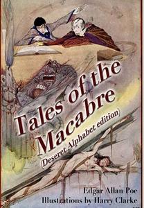 Tales of the Macabre (Deseret Alphabet edition) di Edgar Allan Poe edito da Lulu.com