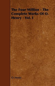 The Four Million di Henry O, Henry O. edito da Adler Press