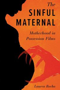 The Sinful Maternal di Lauren Rocha edito da University Press Of Mississippi