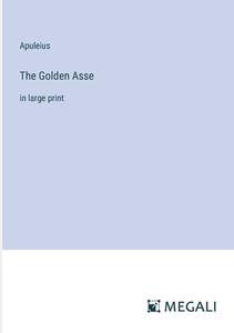 The Golden Asse di Apuleius edito da Megali Verlag