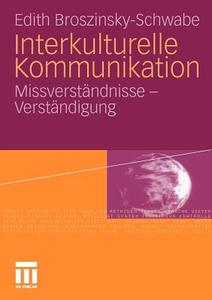 Interkulturelle Kommunikation di Edith Broszinsky-Schwabe edito da Springer Fachmedien Wiesbaden