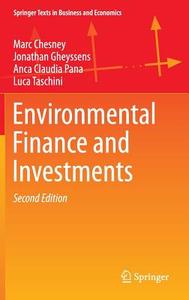 Environmental Finance and Investments di Marc Chesney, Jonathan Gheyssens, Anca Claudia Pana, Luca Taschini edito da Springer-Verlag GmbH