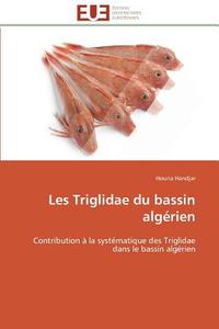 Les Triglidae du bassin algérien di Houria Handjar edito da Editions universitaires europeennes EUE