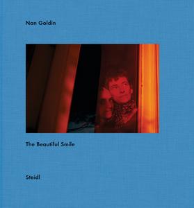 Nan Goldin: The Beautiful Smile di Jack Ritchey, Gerhard Steidl edito da Steidl Publishers