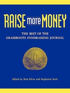 Raise More Money di Klein, Roth edito da John Wiley & Sons