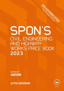 Spon's Civil Engineering And Highway Works Price Book 2023 edito da Taylor & Francis Ltd
