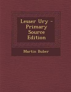 Lesser Ury - Primary Source Edition di Martin Buber edito da Nabu Press