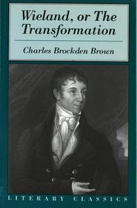 Wieland, or the Transformation di Charles Brockden Brown edito da PROMETHEUS BOOKS