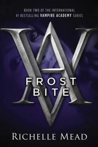 Vampire Academy 02. Frostbite di Richelle Mead edito da Penguin LCC US