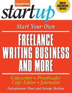Start Your Own Freelance Writing Business And More di Entrepreneur Press edito da Entrepreneur Press