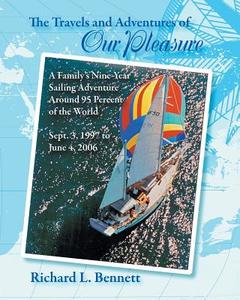 The Travels and Adventures of Our Pleasure di Richard L. Bennett edito da Strategic Book Publishing & Rights Agency, LLC
