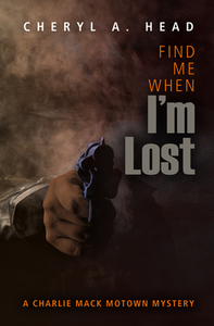 Find Me When I'm Lost di Cheryl A. Head edito da BYWATER BOOKS