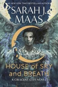 House of Sky and Breath di Sarah J. Maas edito da BLOOMSBURY