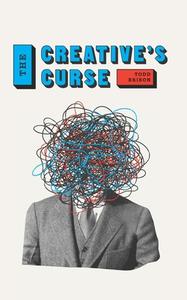 The Creative's Curse di Brison Todd Brison edito da Independently Published