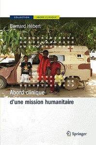 Abord Clinique D\'une Mission Humanitaire di 9782287991769 edito da Springer