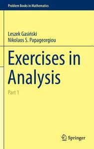 Exercises in Analysis 01 di Leszek Gasinski, Nikolaos S. Papageorgiou edito da Springer-Verlag GmbH