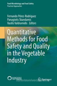 Quantitative methods for food safety and quality in the vegetable industry edito da Springer-Verlag GmbH
