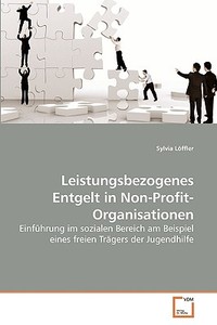 Leistungsbezogenes Entgelt in Non-Profit-Organisationen di Sylvia Löffler edito da VDM Verlag