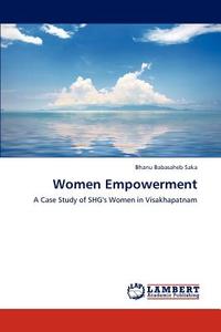 Women Empowerment di Bhanu Babasaheb Saka edito da LAP Lambert Academic Publishing
