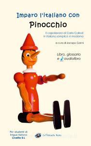 Imparo l'italiano con Pinocchio - Libro, glossario e audiolibro di Jacopo Gorini edito da Books on Demand