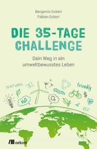 Die 35-Tage-Challenge di Benjamin Eckert, Fabian Eckert edito da Oekom Verlag GmbH