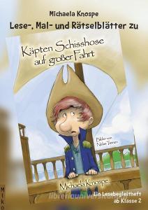 Käpten Schisshose auf großer Fahrt di Michaela Knospe edito da Miko-Verlag