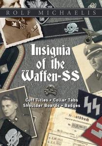 Insignia of the Waffen-SS: Cuff Titles,  Collar Tabs, Shoulder Boards and Badges di Rolf Michaelis edito da Schiffer Publishing Ltd