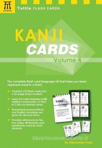 Kanji Cards Kit Volume 4 di Alexander Kask edito da Tuttle Publishing