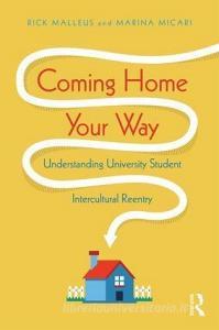 Coming Home Your Way di Rick (University of Seattle Malleus, Marina (Northwestern University Micari edito da Taylor & Francis Ltd