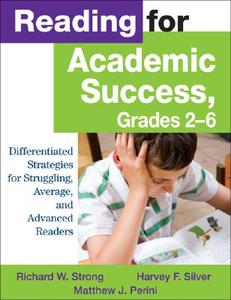 Reading for Academic Success, Grades 2-6 di Richard W. Strong, Harvey F. Silver, Matthew J. Perini edito da SAGE Publications Inc