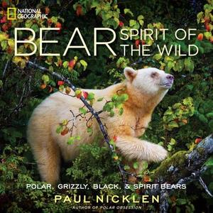 Bear di Paul Nicklen edito da National Geographic Society