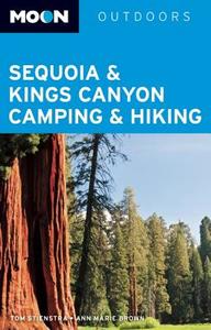 Sequoia & Kings Canyon Camping & Hiking di Tom Stienstra, Ann Marie Brown edito da AVALON TRAVEL PUBL