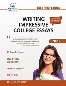 Writing Impressive College Essays di Vibrant Publishers, Aimee Weinstein edito da Vibrant Publishers