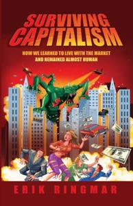 Surviving Capitalism di Erik Ringmar edito da Anthem Press