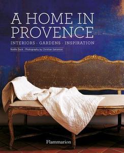 A Home in Provence di Noelle Duck edito da Editions Flammarion