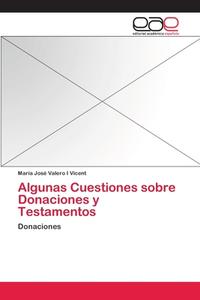 ALGUNAS CUESTIONES SOBRE DONACIONES Y TE di MAR VALERO I VICENT edito da LIGHTNING SOURCE UK LTD