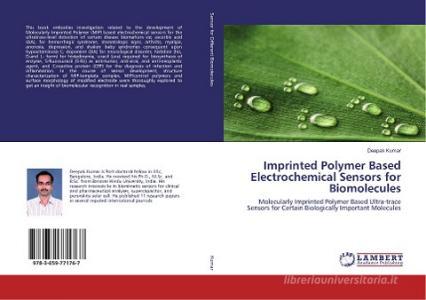 Imprinted Polymer Based Electrochemical Sensors for Biomolecules di Deepak Kumar edito da LAP Lambert Academic Publishing