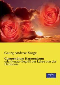 Compendium Harmonicum di Georg Andreas Sorge edito da Verlag der Wissenschaften