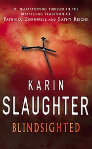 Blindsighted di Karin Slaughter edito da Arrow/Children S (a Division of Random House