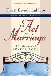 The Act of Marriage di Tim LaHaye, Beverly LaHaye edito da Zondervan