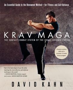 Krav Maga: An Essential Guide to the Renowned Method--For Fitness and Self-Defense di David Kahn edito da GRIFFIN