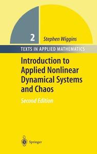 Introduction to Applied Nonlinear Dynamical Systems and Chaos di Stephen Wiggins edito da Springer New York